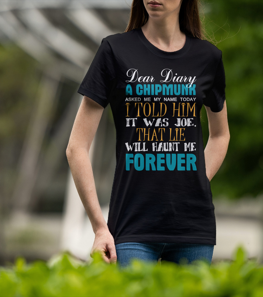 Dear Diary A Chipmunk Asked Name Told Joe Lie Haunt Forever Damon Salvatore Best T-Shirt
