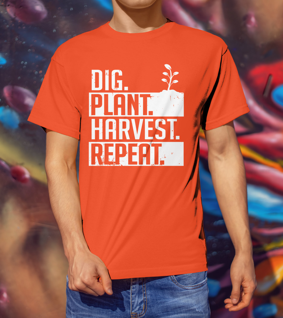 Dig Plant Harvest Repeat Gardening Cycle With Sprout T-Shirt