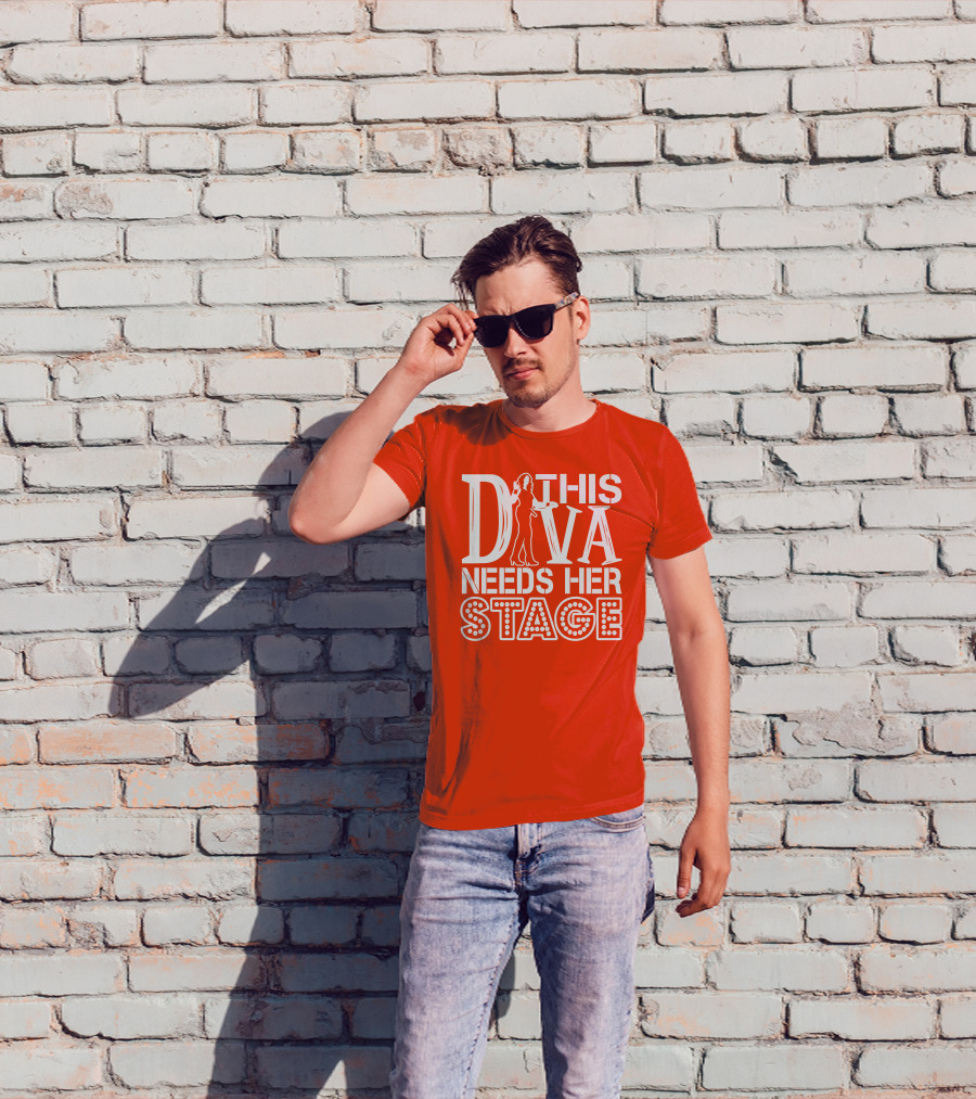 This Diva Needs Her Stage T-Shirt