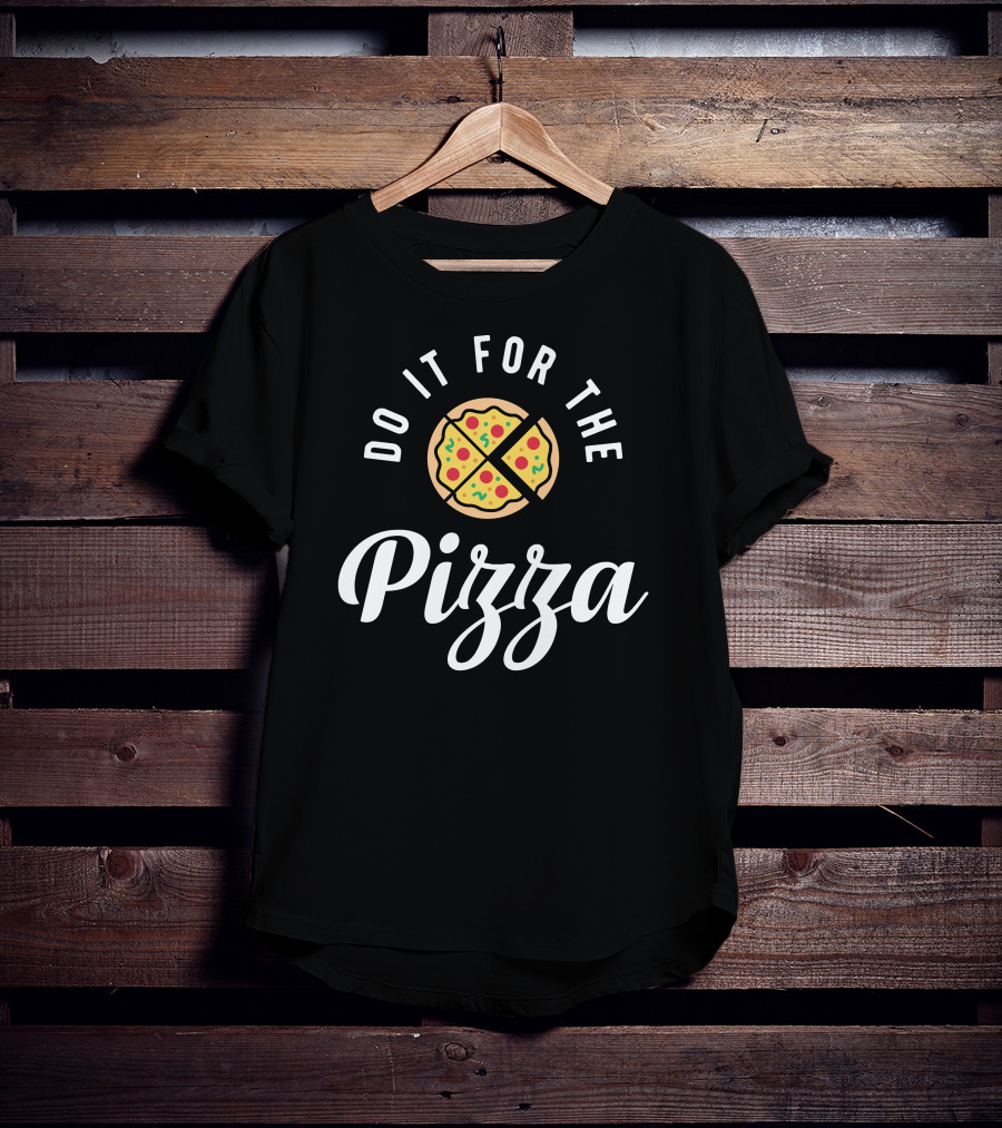 Do It For The Pizza Circular Slice Motivation T-Shirt