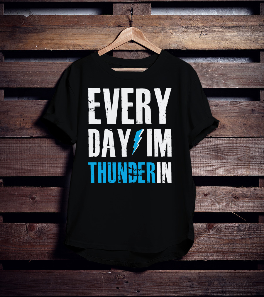 Every Day I'm Thunderin Lightning Bolt T-Shirt