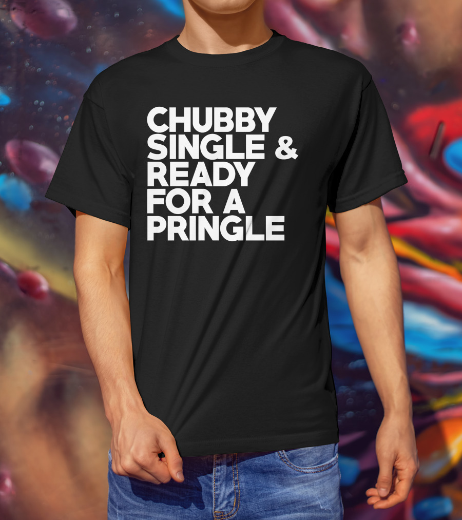 Chubby Single And Ready For A Pringle Bride Groom T-Shirt