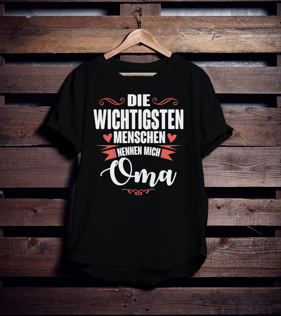 Die Wichtigsten Menschen Nennen Mich Oma Hearts And Decorative Swirls T-Shirt
