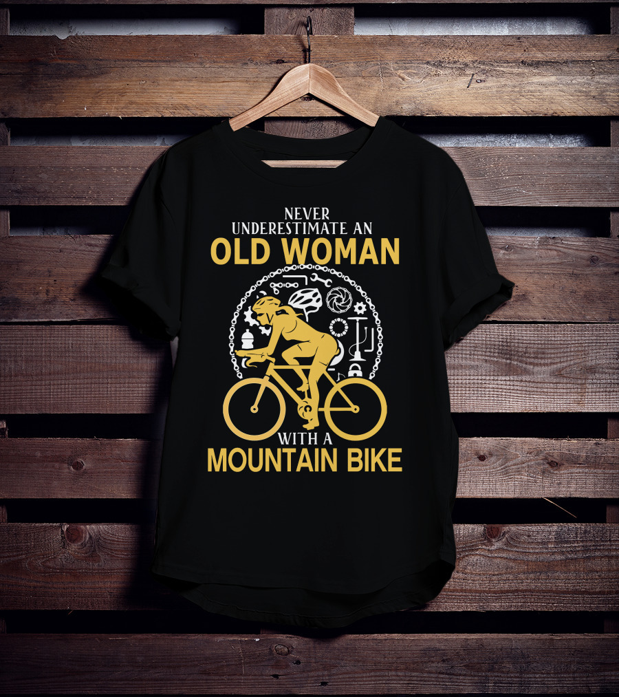 Never Underestimate An Old Woman With A Mountain Bike Cycling Gear Adventure T-Shirt