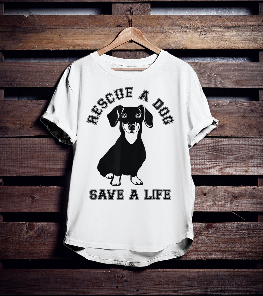 Rescue A Dog Save A Life Dachshund T-Shirt