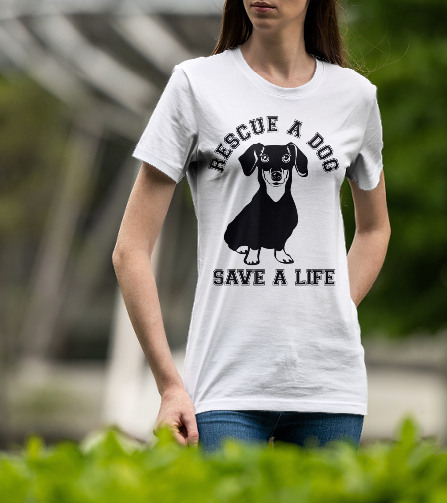 Rescue A Dog Save A Life Dachshund T-Shirt