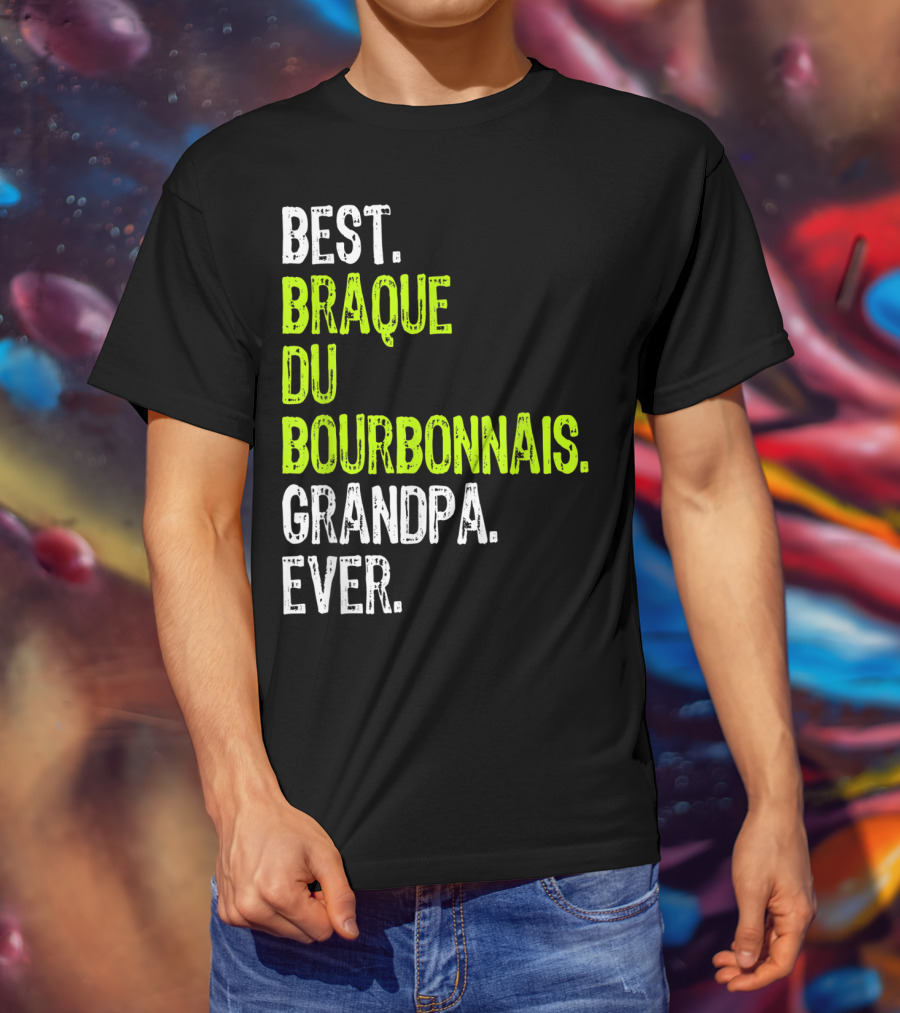 Best Braque Du Bourbonnais Grandpa Ever T-Shirt