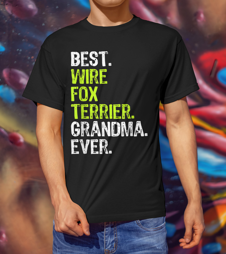 Best Wire Fox Terrier Grandma Ever T-Shirt
