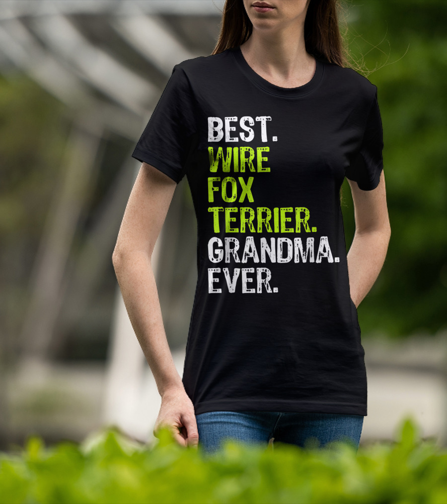 Best Wire Fox Terrier Grandma Ever T-Shirt