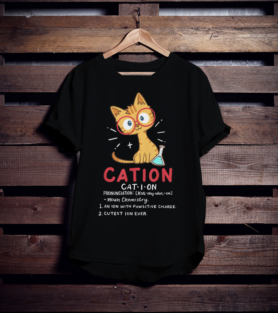 Cation Cat Ion Chemistry Pawsitive Charge Funny Cute Student T-Shirt