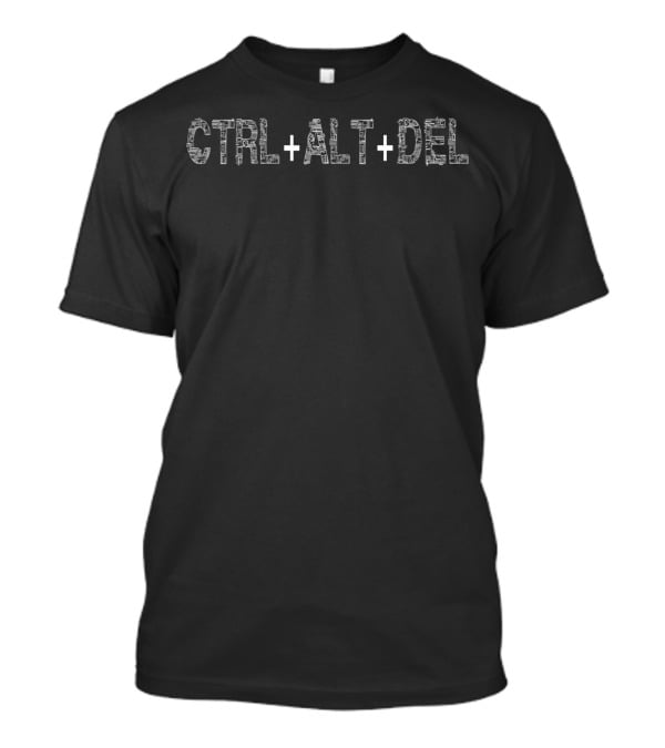 CTRL+ALT+DEL Funny Computer Programmer Coding Humor T-Shirt