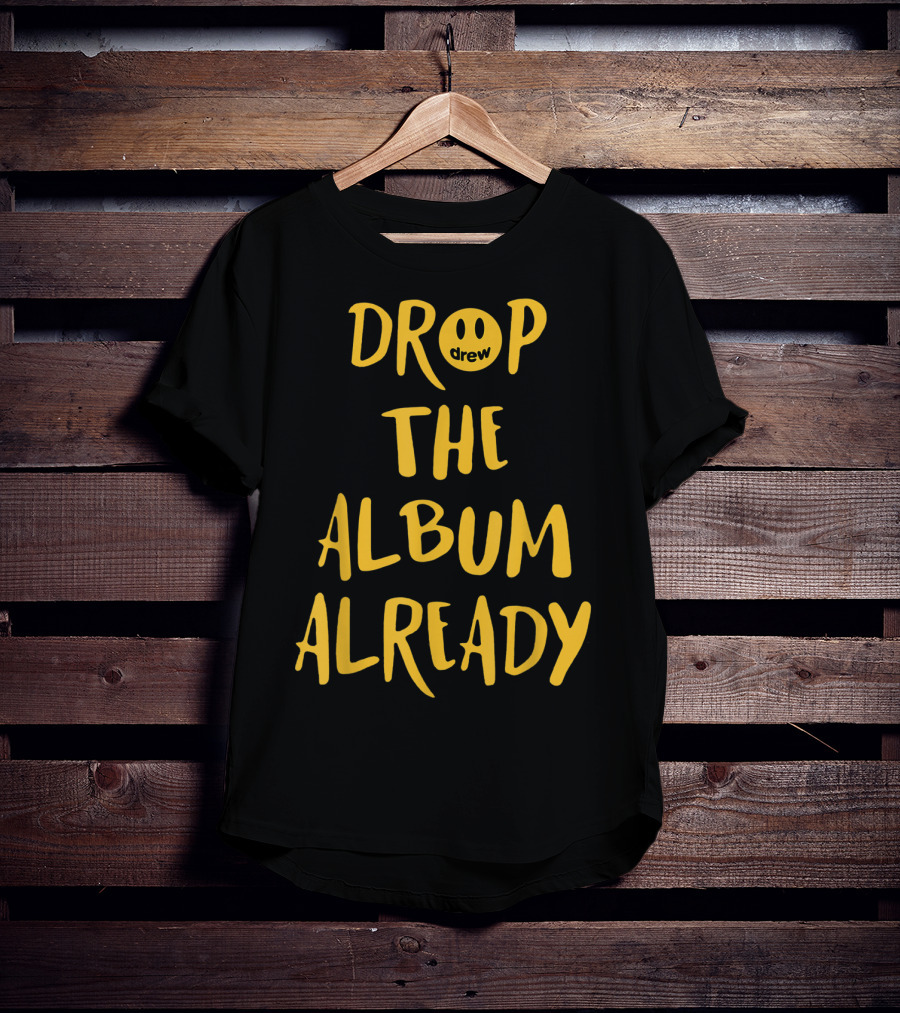 Drop The Album Already Drew Smiley Face T-Shirt