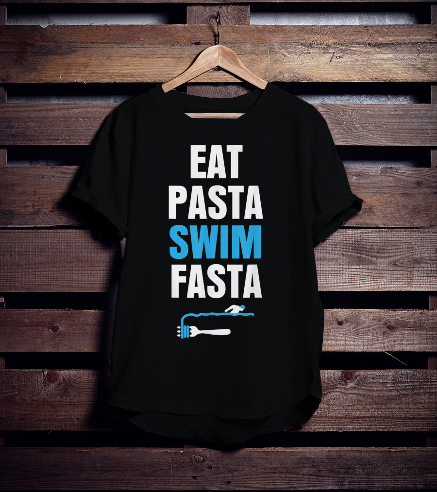 Eat Pasta Swim Fasta Fork Swimming T-Shirt
