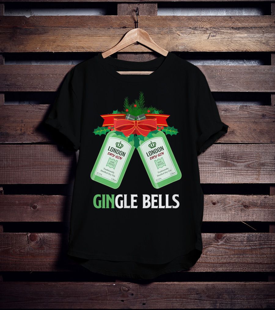 Gingle Bells London Dry Gin Funny Holiday Drinking T-Shirt