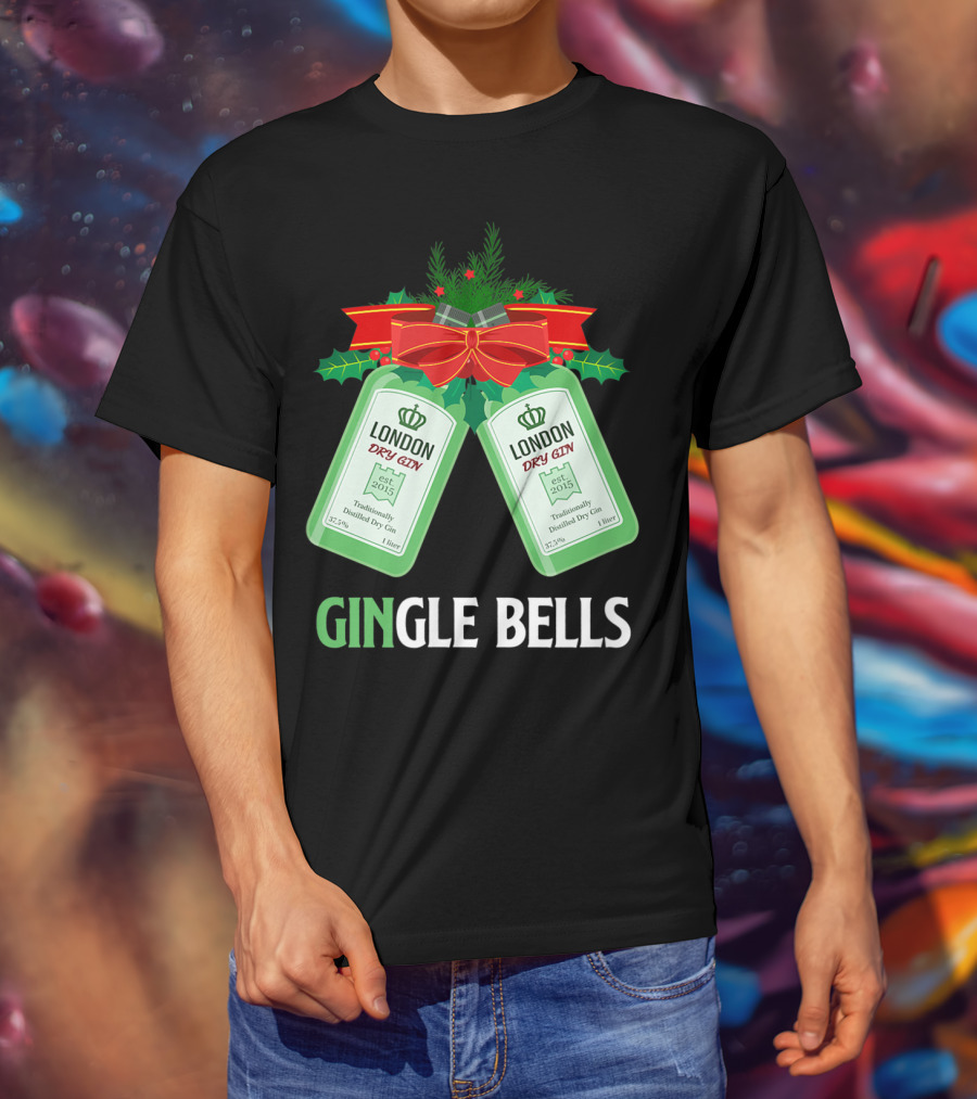 Gingle Bells London Dry Gin Funny Holiday Drinking T-Shirt
