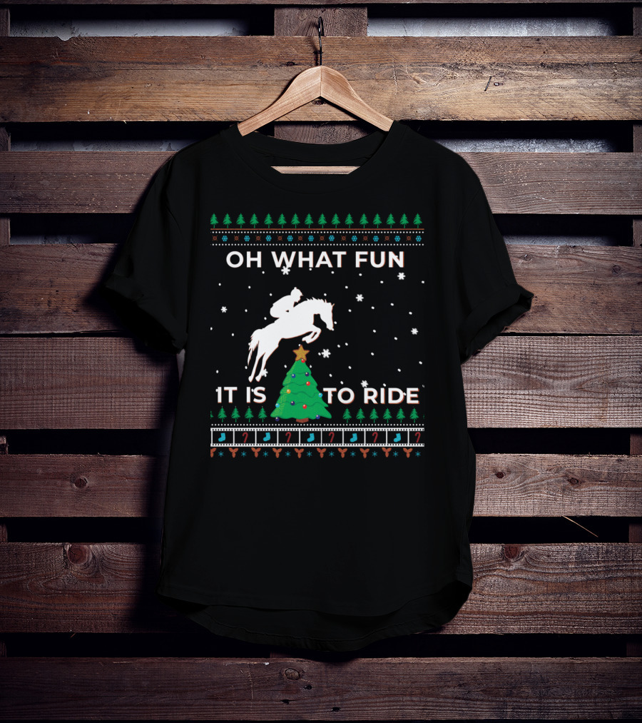Oh What Fun It Is To Ride Horse Rider Equestrian Cowboy Christmas T-Shirt