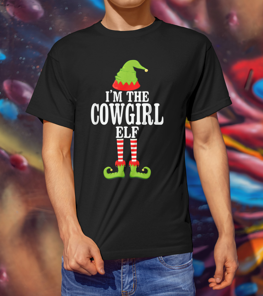 I'm The Cowgirl Elf Christmas Hat And Shoes T-Shirt