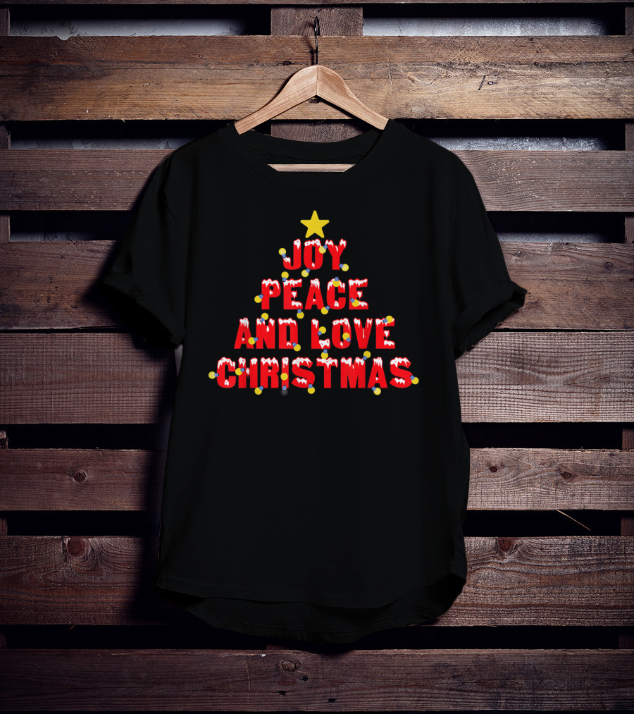 Joy Peace And Love Christmas Tree With Star And Lights T-Shirt