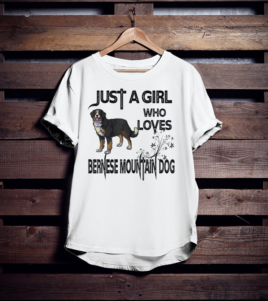 Just A Girl Who Loves Bernese Mountain Dog T-Shirt