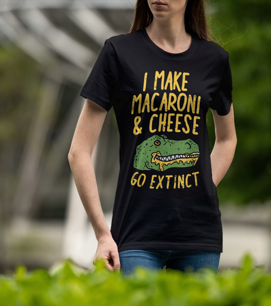 I Make Macaroni And Cheese Go Extinct Rex Dino T-Shirt