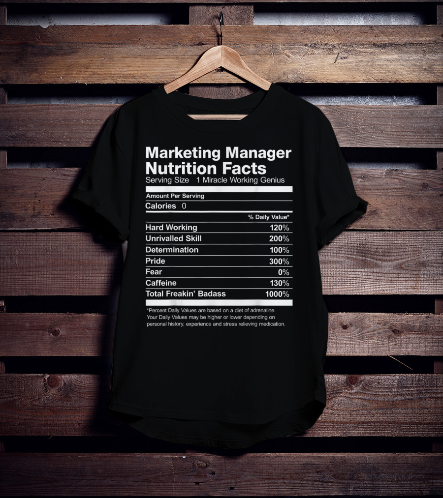 Marketing Manager Nutrition Facts Miracle Working Genius Percent Daily Values T-Shirt
