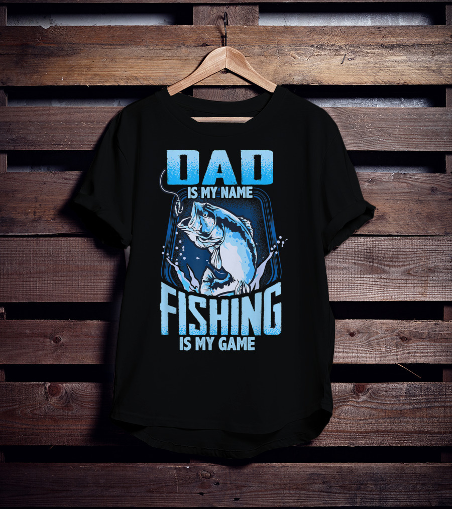 Dad Is My Name Fishing Is My Game Bass Hook Blue Splash T-Shirt