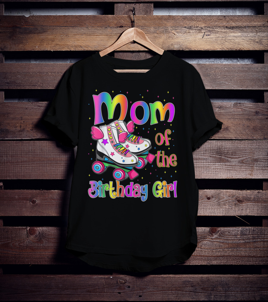 Mom Of The Birthday Girl Rolling Skate Moms Birthday Family T-Shirt