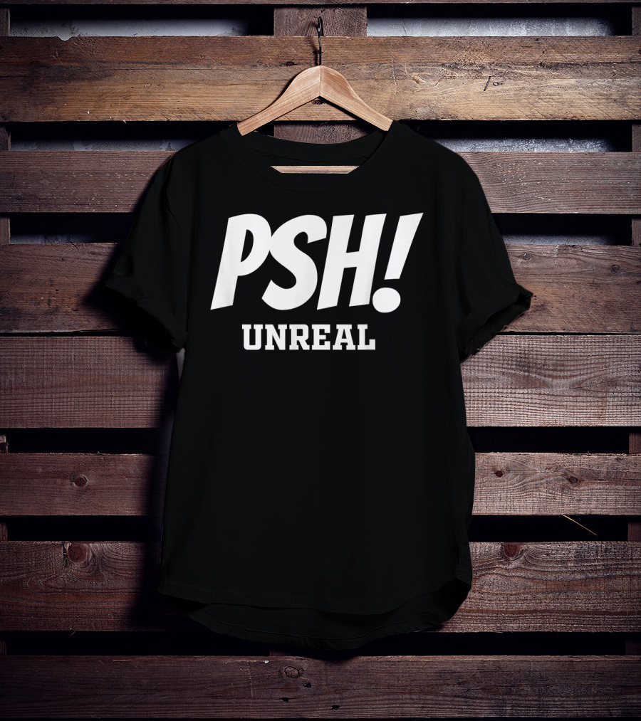 PSH Unreal For Bassmasters Or Non Fishing Folk T-Shirt