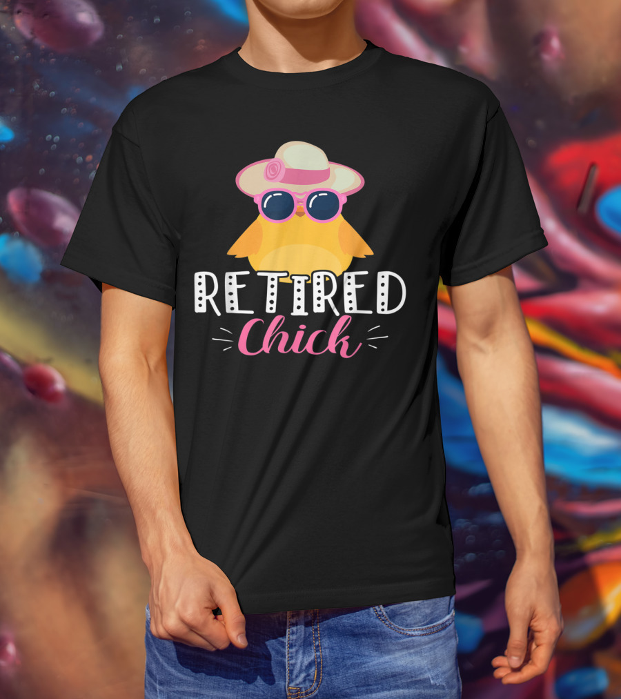 Retired Chick Wearing Sunglasses And Hat For Women's Retirement Party T-Shirt