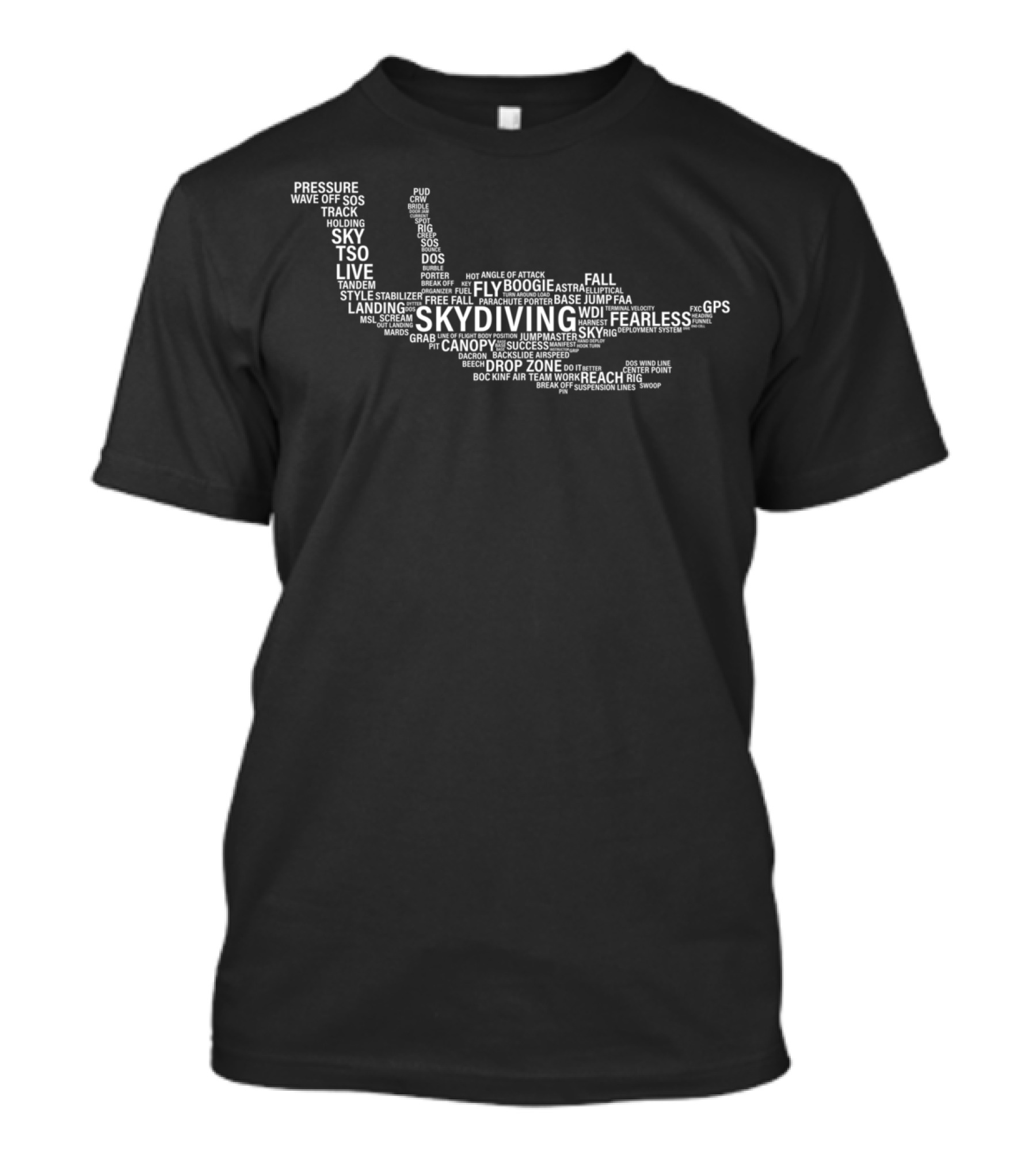 Skydiving Freefall Skydiver Jump Fearless Skydive Canopy Drop Zone Landing T-Shirt