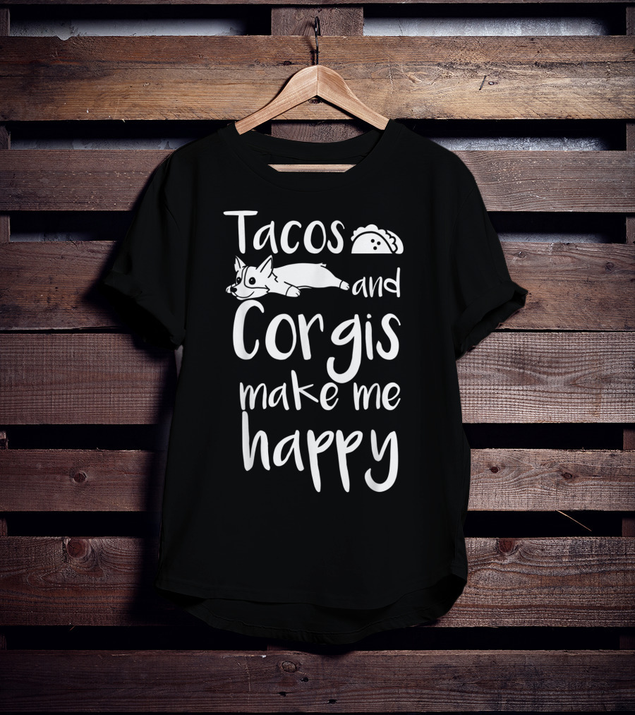 Tacos And Corgis Make Me Happy T-Shirt