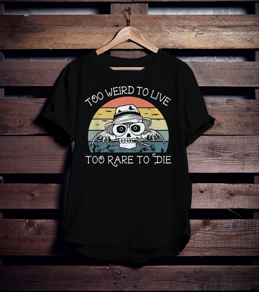 Too Weird To Live Too Rare To Die Skull With Hat And Bat Wings Retro Sunset T-Shirt