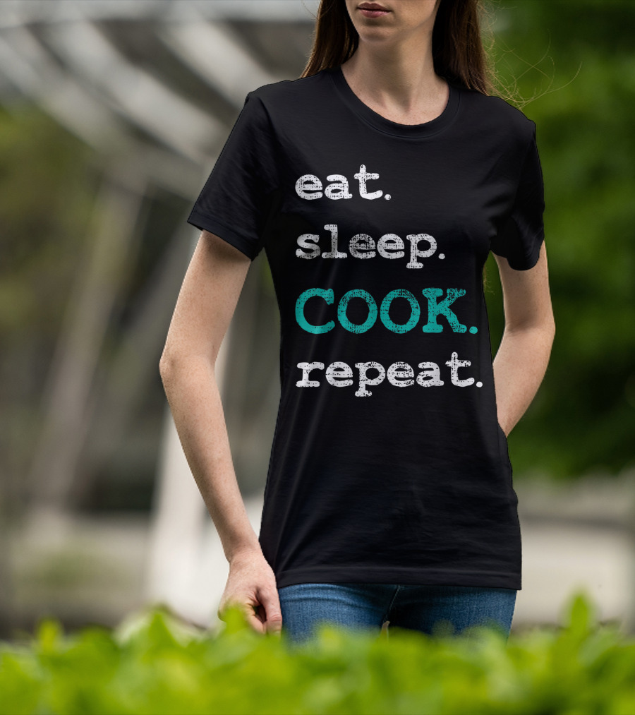 Eat Sleep Cook Repeat T-Shirt