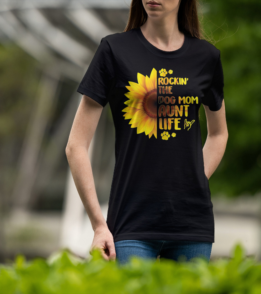Rockin' The Dog Mom Aunt Life Sunflower Paw Prints T-Shirt