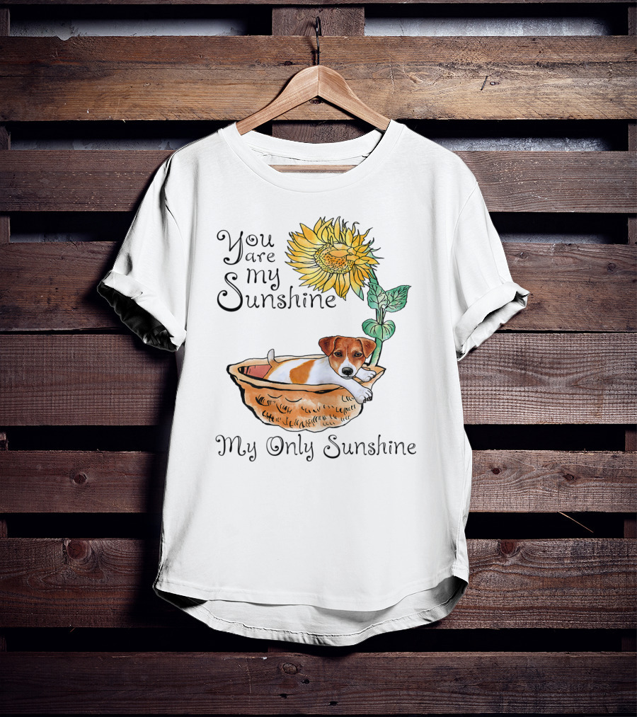 You Are My Sunshine My Only Sunshine Jack Russell In Basket With Sunflower T-Shirt