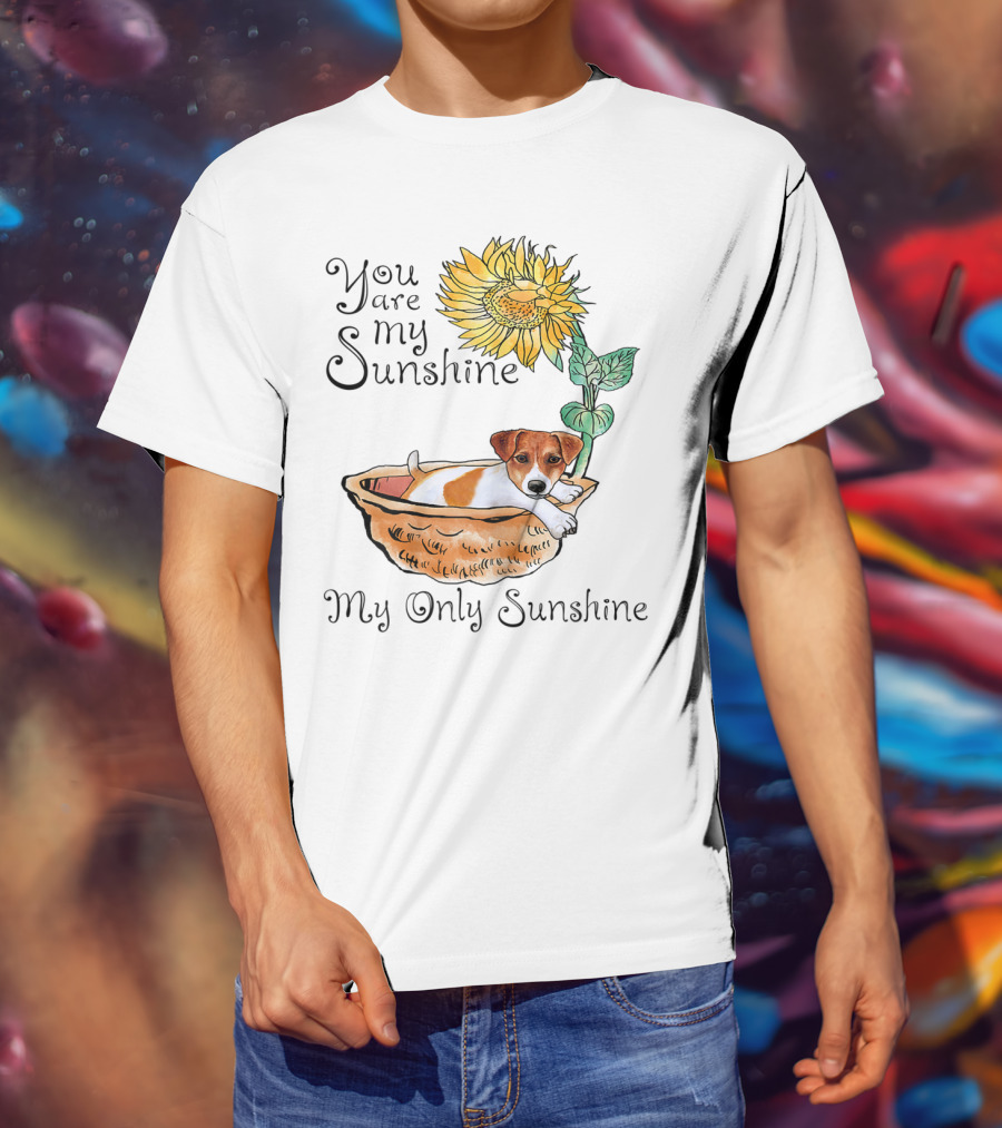 You Are My Sunshine My Only Sunshine Jack Russell In Basket With Sunflower T-Shirt