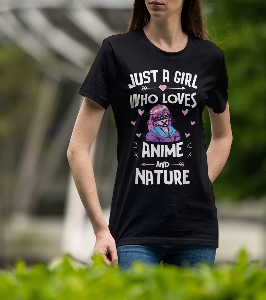 Just A Girl Who Loves Anime And Nature T-Shirt