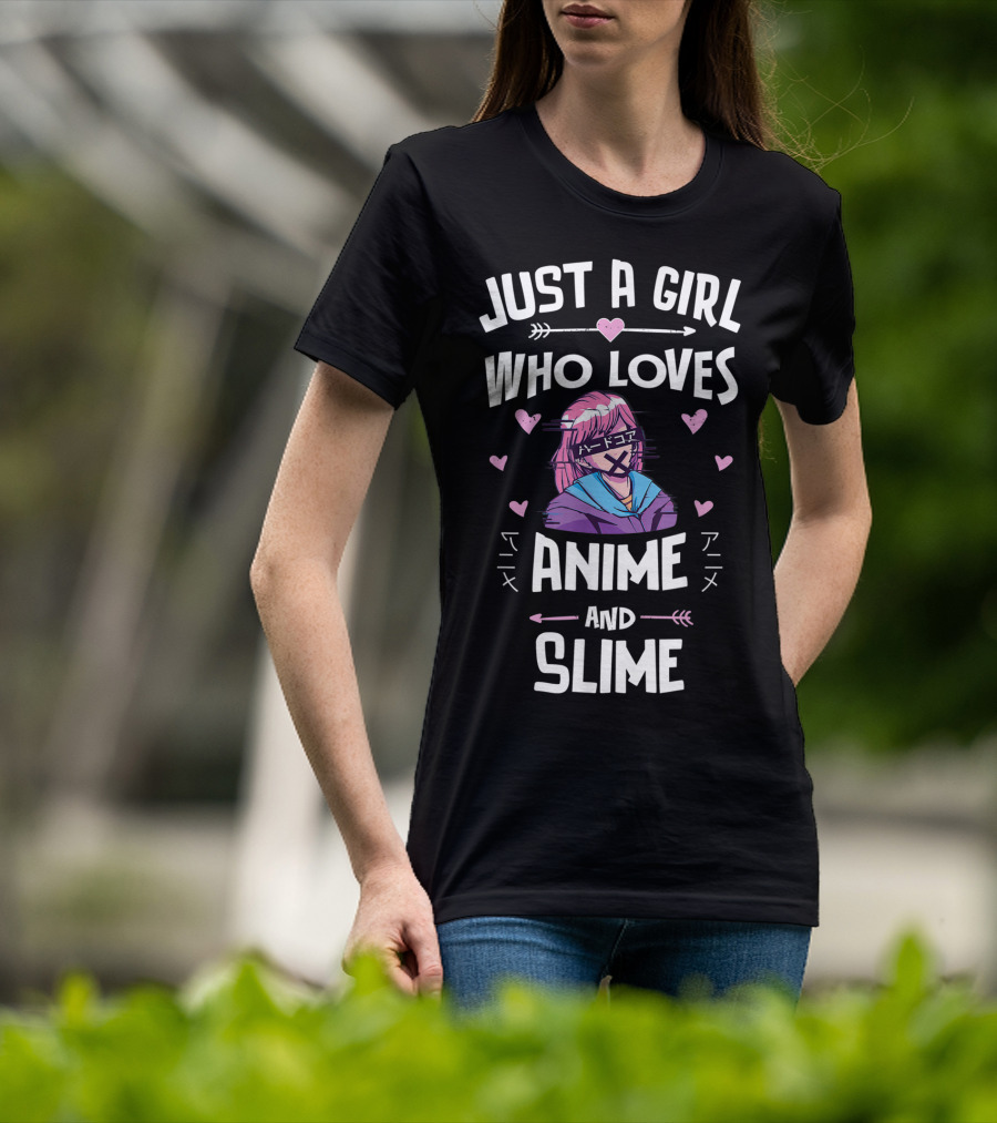 Just A Girl Who Loves Anime And Slime T-Shirt