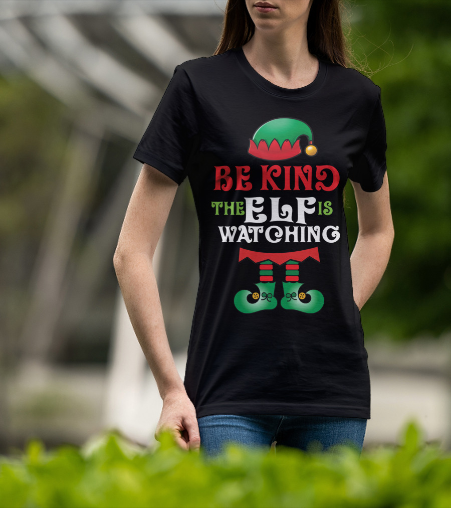 Be Kind The Elf Is Watching Christmas Anti Bullying Teacher T-Shirt