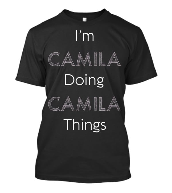 I'm Camila Doing Camila Things Personalized Pink Girl Cute T-Shirt