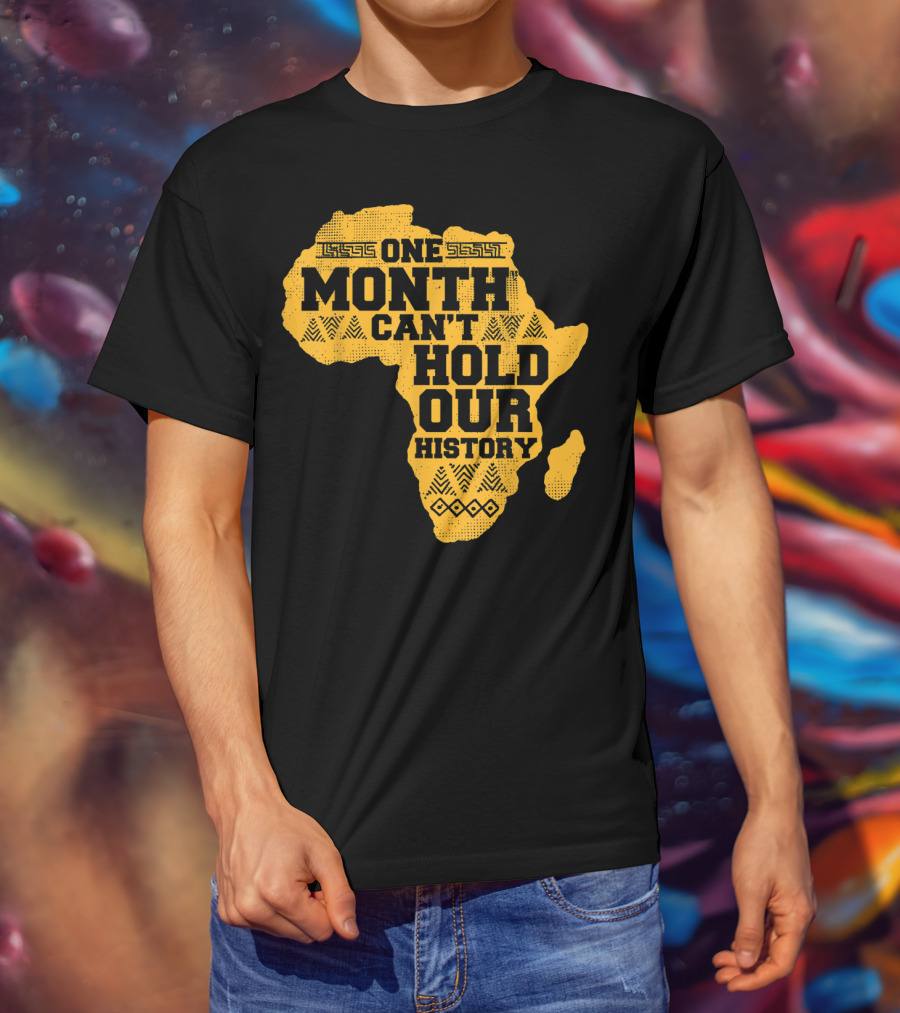 One Month Can't Hold Our History Celebration African Map Kente Cool T-Shirt