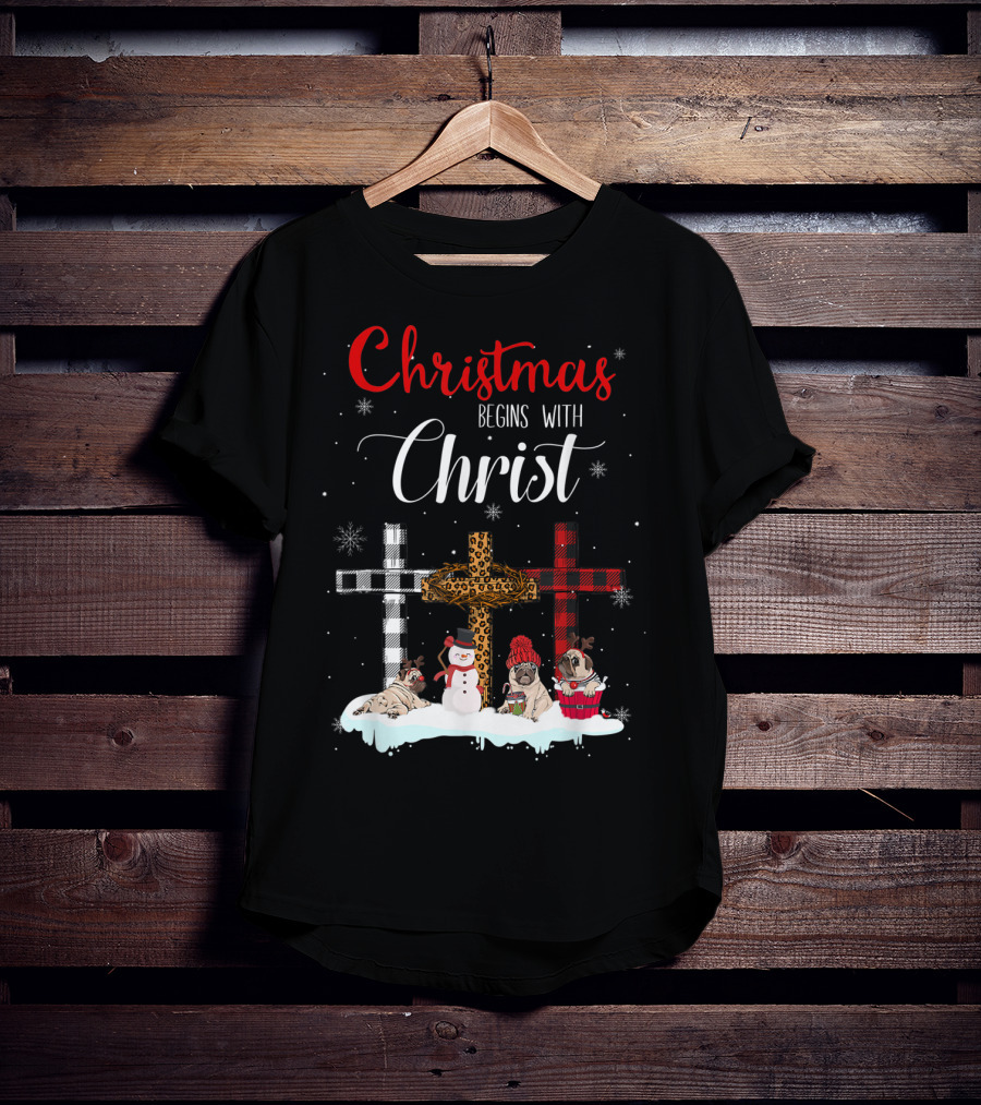Christmas Begins With Christ Crosses Snowman Pugs T-Shirt