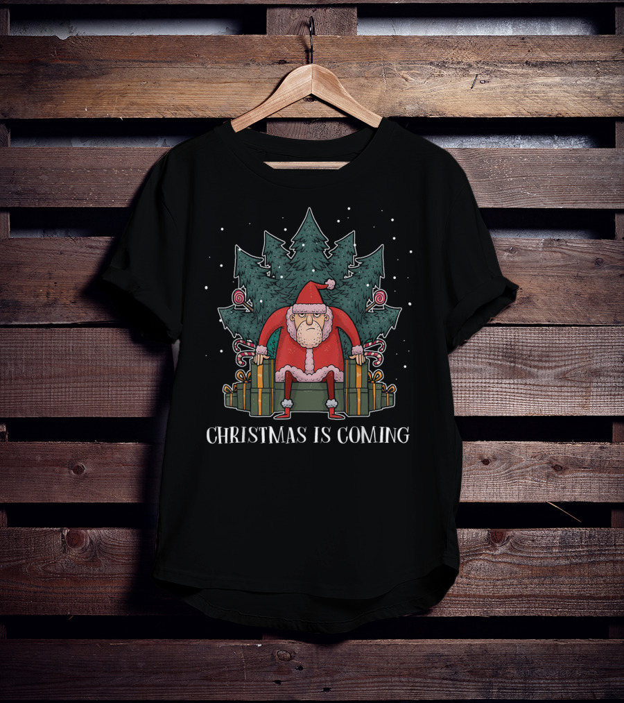 Christmas Is Coming Santa Claus Presents And Trees T-Shirt