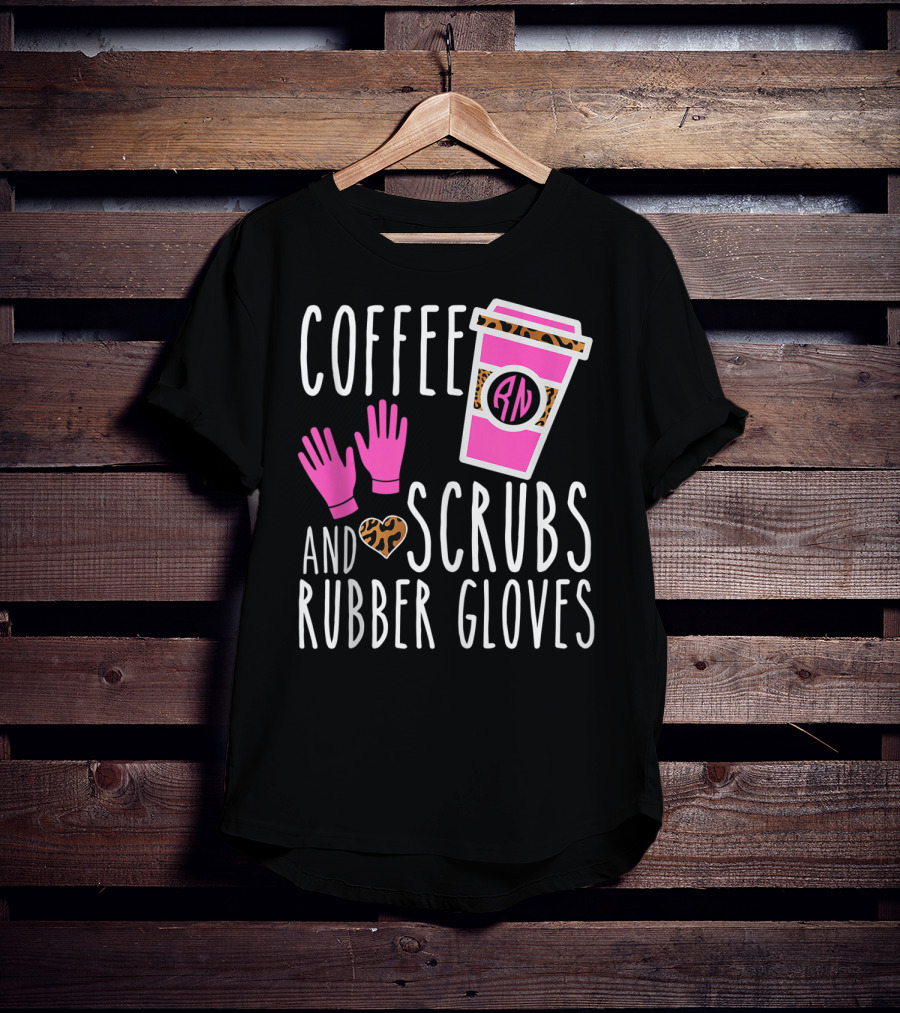 Coffee Scrubs And Rubber Gloves RN Pink Leopard Heart Nursing T-Shirt