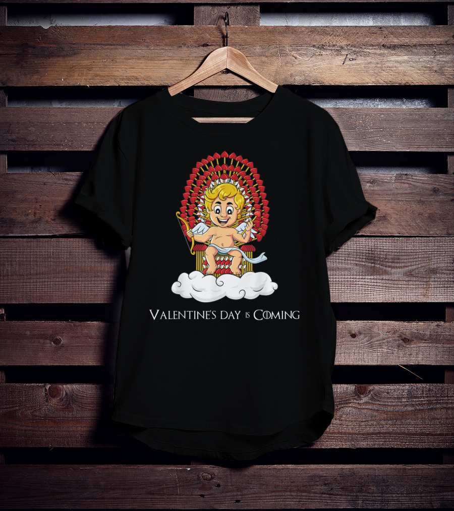 Valentine's Day Is Coming Cupid Arrows Throne T-Shirt