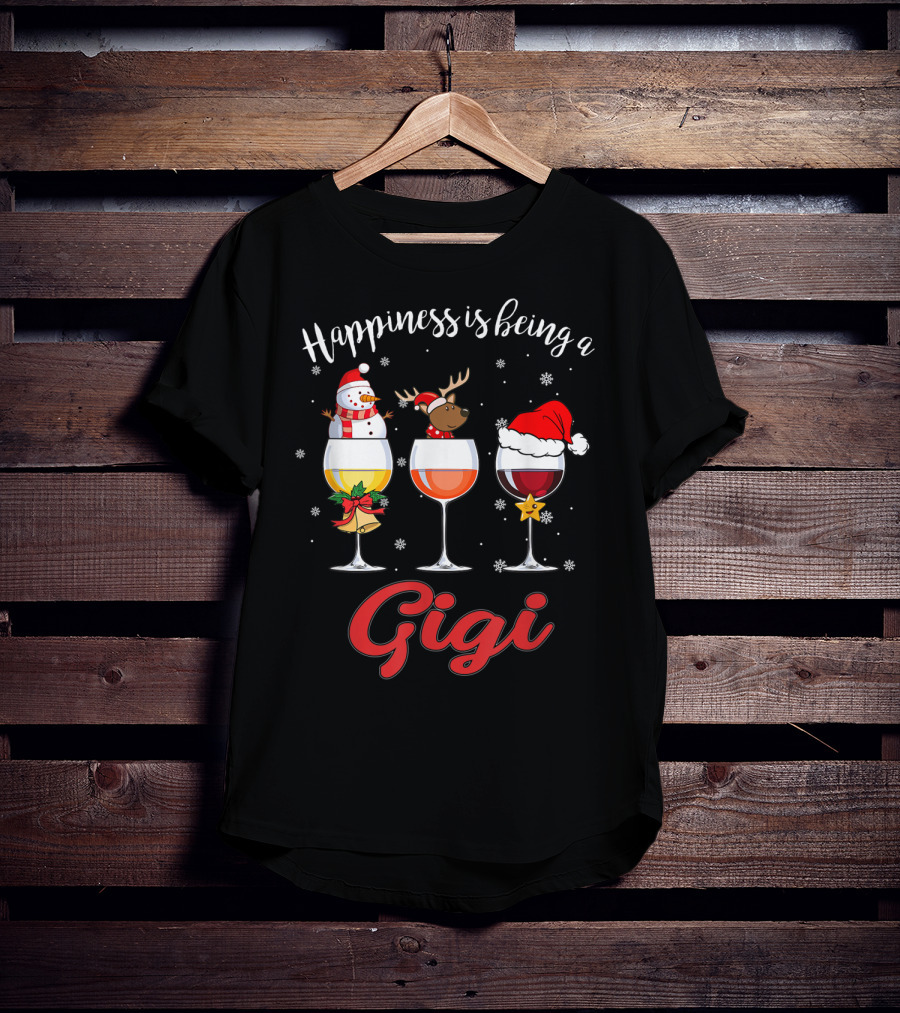 Happiness Is Being A Gigi Christmas Wine Glass Snowman Reindeer Santa Hat T-Shirt