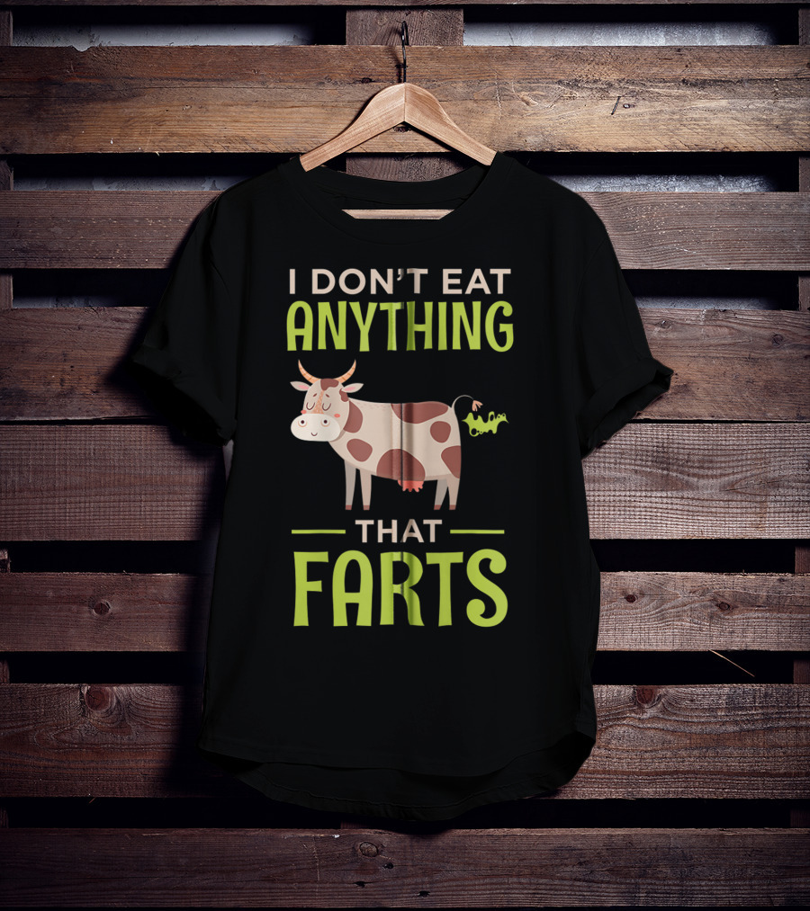 I Don't Eat Anything That Farts Vegan Cow T-Shirt