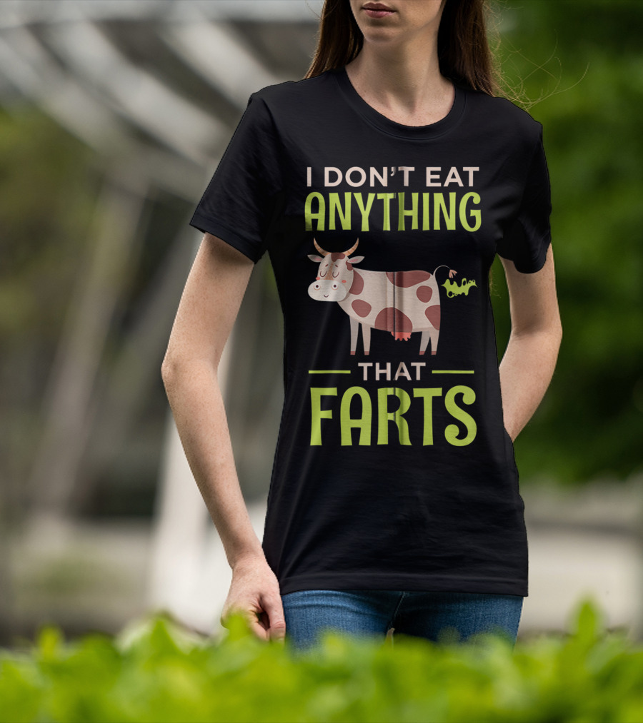 I Don't Eat Anything That Farts Vegan Cow T-Shirt