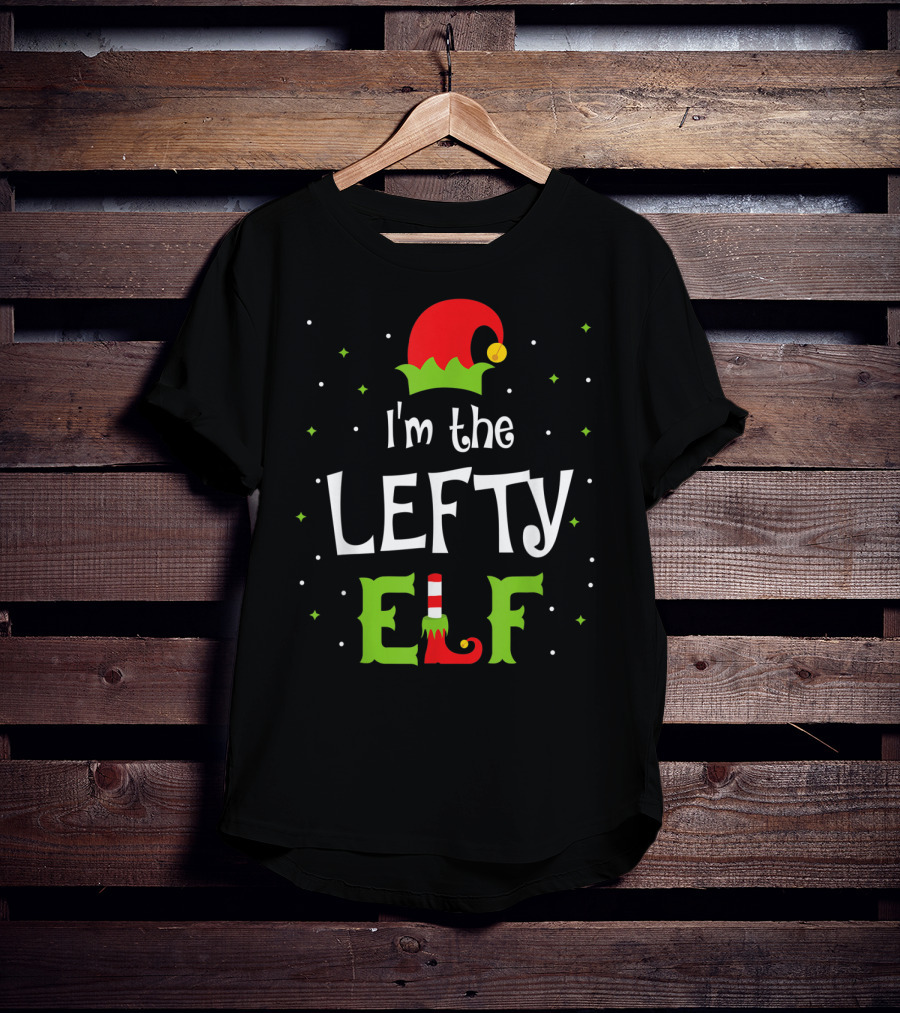 I'm The Lefty Elf Funny Christmas Family Left Handed T-Shirt