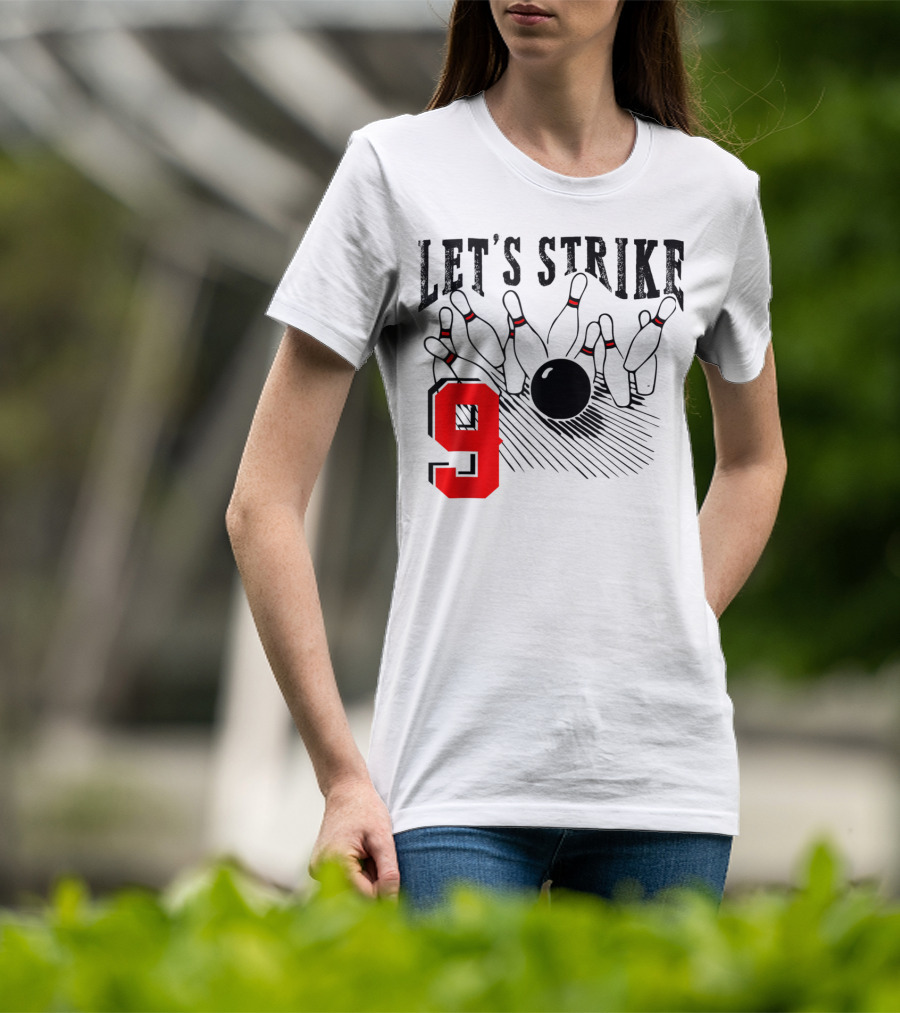 Let's Strike 9 Bowling Birthday Bowler T-Shirt